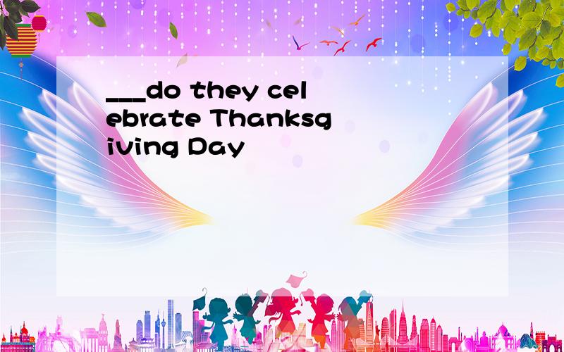 ___do they celebrate Thanksgiving Day