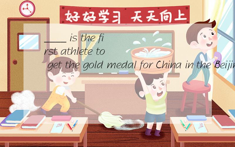 ____ is the first athlete to get the gold medal for China in the Beijing Olympiccs