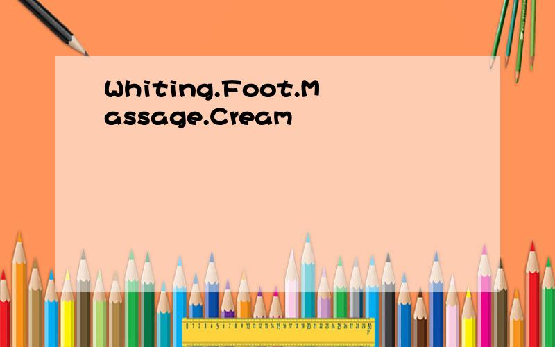 Whiting.Foot.Massage.Cream