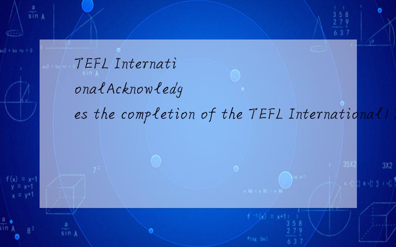 TEFL InternationalAcknowledges the completion of the TEFL International120 hour TESOL Certificate course byDaniel Paul BroadbentWho is hereby awarded the TEFL International TESOL certificationOn the 2nd day of February in the year 2007Academic direct