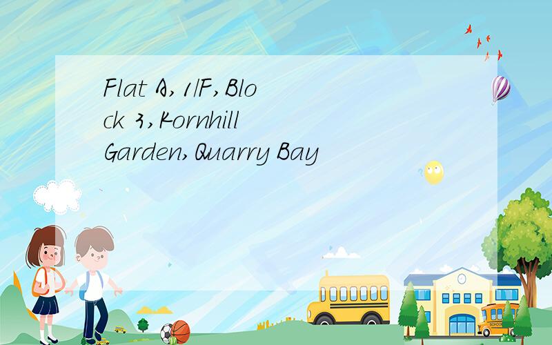 Flat A,1/F,Block 3,Kornhill Garden,Quarry Bay