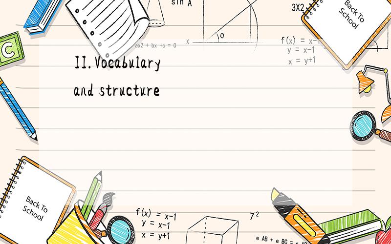 II.Vocabulary and structure