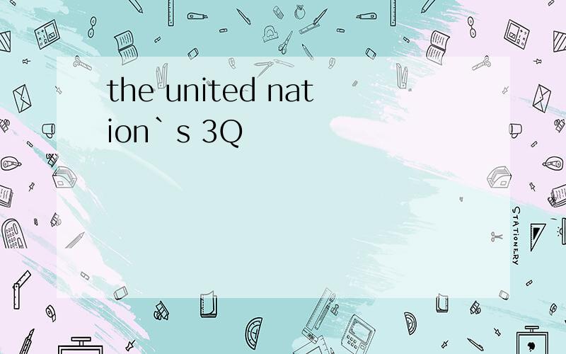the united nation`s 3Q