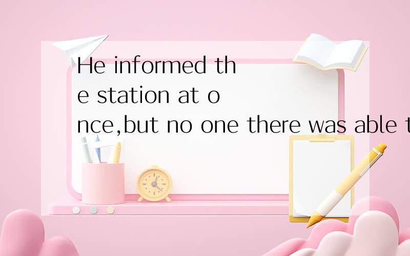 He informed the station at once,but no one there was able to explain the mystery.no one there was able to explain the mystery.在这句中there 怎么放在no one 和was之间,为什么不放在句首或句末?to grow so largeso large 是形容词作