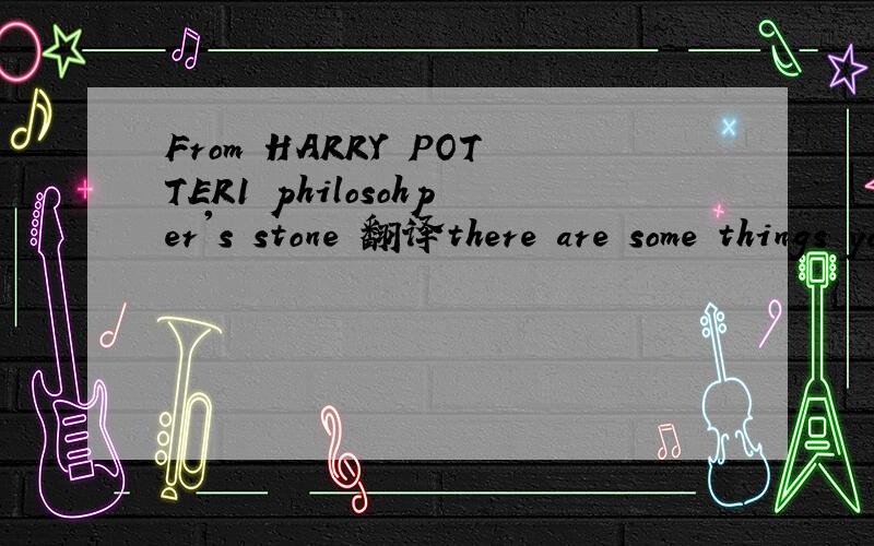 From HARRY POTTER1 philosohper's stone 翻译there are some things you can't share without ending up liking each other and knocking out a twelve-foot mountain troll is one of them.  意思我大概懂 就是不清楚句子结构 请高手帮助分析