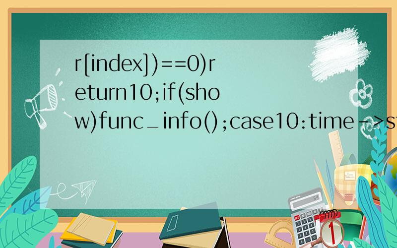 r[index])==0)return10;if(show)func_info();case10:time->start(speed);radius=(h-30)/(AspectRatio*2);
