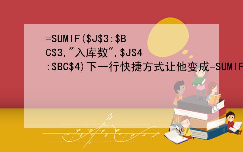 =SUMIF($J$3:$BC$3,