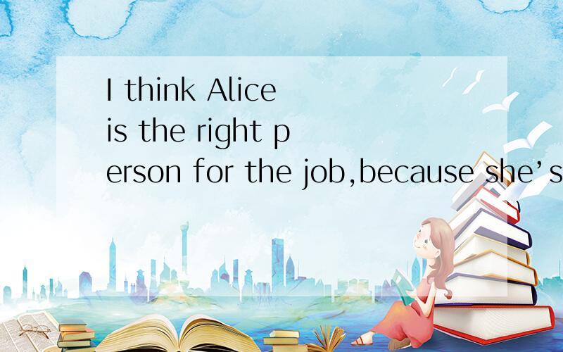 I think Alice is the right person for the job,because she’s always thinking of it than of heI think Alice is the right person for the job,because she’s always thinking ___ of others than of herself.　　A.much B.more C.little D.less