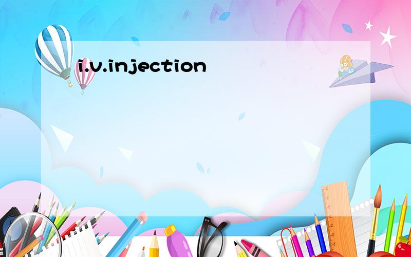 i.v.injection