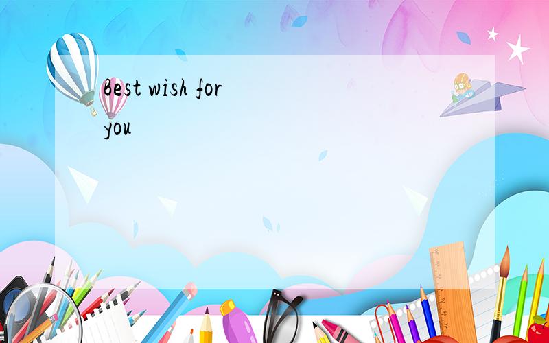Best wish for you