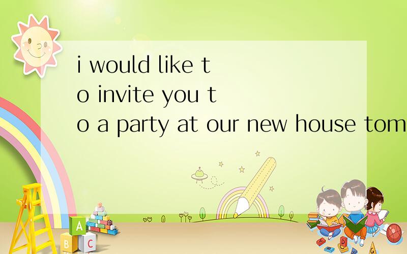 i would like to invite you to a party at our new house tomorrow ifa you will be convenientb it will be convenient for you c you are convenient d it is convenient for you以及为什么不选其他的理由 正解d
