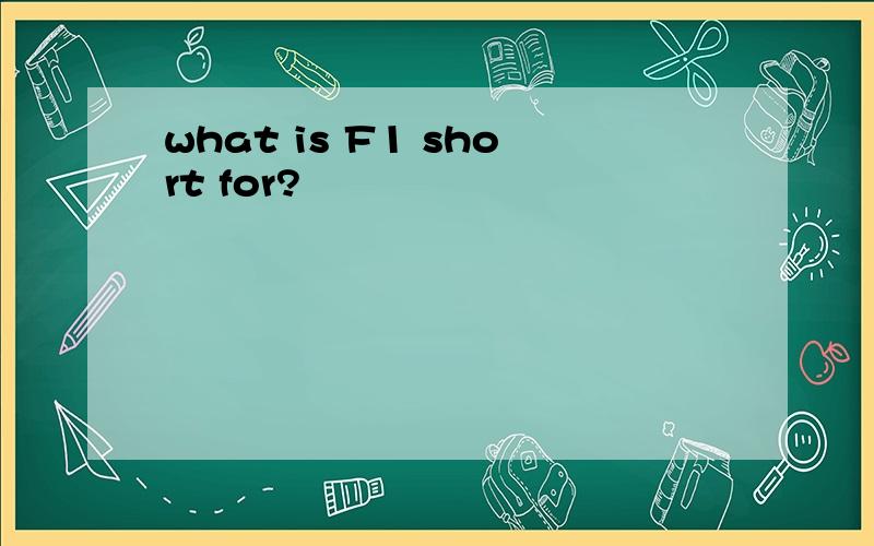 what is F1 short for?