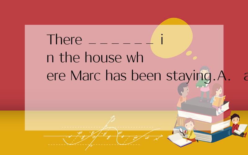 There ______ in the house where Marc has been staying.A.are too much furniture B.is too many furnitures C.are too many furnitures D.is too much furniture