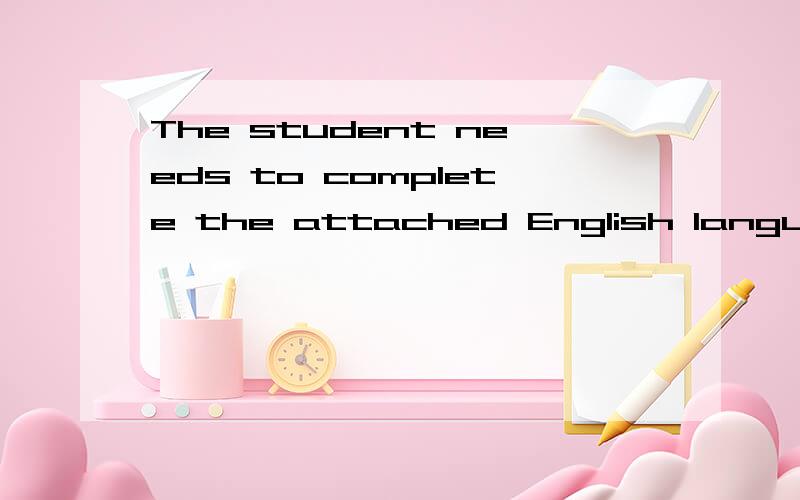 The student needs to complete the attached English language英语翻译