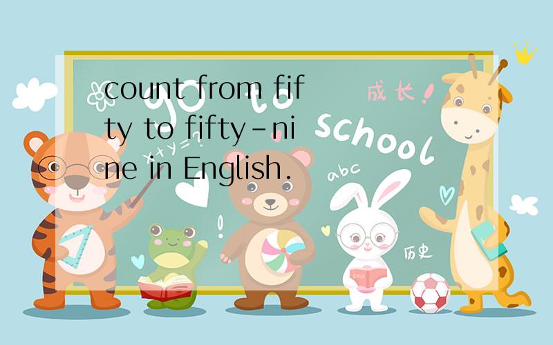 count from fifty to fifty-nine in English.